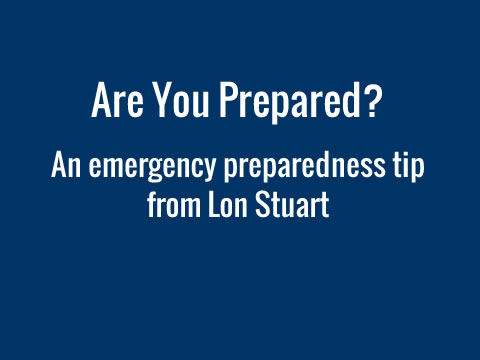 Are You Prepared? A tip by Lon Stuart