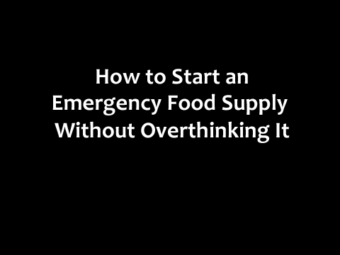 How to Start an Emergency Food Supply